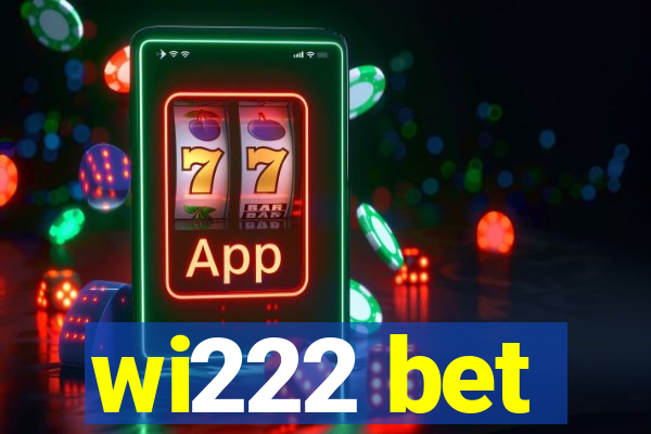 wi222 bet